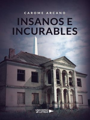 cover image of Insanos e Incurables